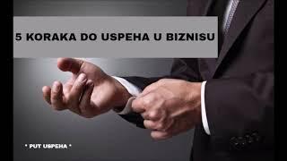 5 KORAKA DO USPEHA U BIZNISU