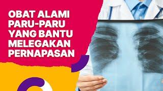 Obat Alami Paru-Paru untuk Melegakan Pernapasan