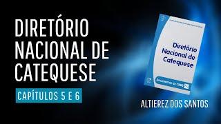 Diretório  Nacional de Catequese Capítulos 5 e 6