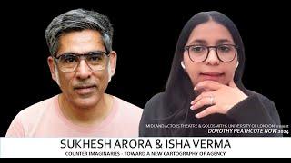 Suhkesh Arora & Isha Verma: Counter Imaginaries - Towards a New Cartography of Agency