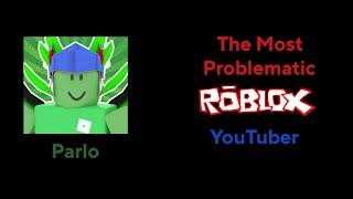 Parlo - The Most Problematic YouTuber