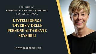 L'intelligenza "diversa" delle Persone Altamente Sensibili