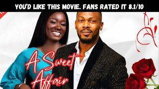 A SWEET AFFAIR - Watch Daniel Etim, Osereme I, Tersy Akpata - 8.1 rating from fans