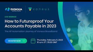 How To Future Proof Your Accounts Payable With DOKKA A.I. (featuring Voneus Broadband)