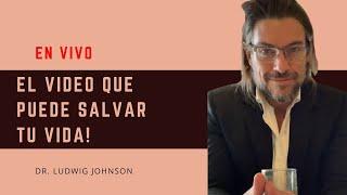 Mira El Video Que Puede Salvar Tu VIDA: Dr. Ludwig Johnson 5X5. LIVE Abril 16 2023