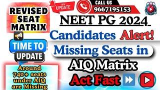 “NEET PG 2024 Round 1: Important Update on Missing Seats in AIQ Matrix! Expected Revised List”