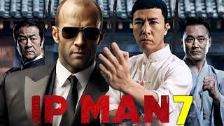 Ip Man 7 (2025) Movie || Jason Statham, Donnie Yen, Wu Yue, Vanness Wu | Review And Facts