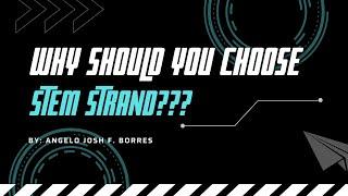 Why you should choose STEM strand? - Promotional Video