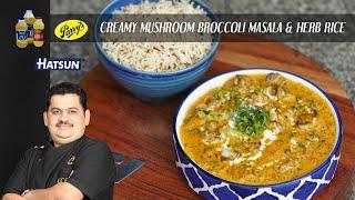 Creamy Mushroom Broccoli | Herb Rice | Continental dish | kids lunch box menu | Chef Venkatesh Bhat