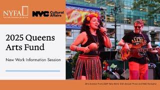 2025 Queens Arts Fund New Work Information Session