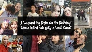 I surprised my bestie with 22 birthday gifts! Where to find cute gifts in South Korea? - AltynaySei