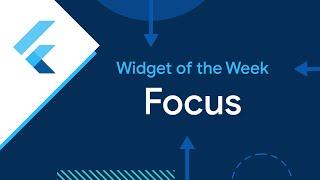 Focus (Widget of the Week)