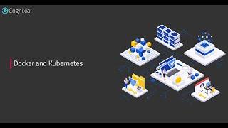 Docker and Kubernetes | Webinar | Cognixia