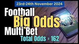 BIG ODDS Football Betting Tips (GOALS MARKET) | 23rd-24th November 2024