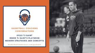 The Basketball Podcast: EP323 with TJ Saint on Modern Offensive Concepts