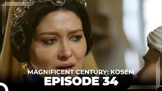 Magnificent Century: Kosem Episode 34 (English Subtitle)