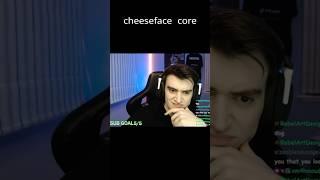 Cheeseface core #shorts #funny #streamer #twitch #cheeseface