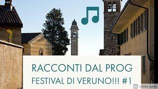 Prog Festival a Veruno 2017: Racconti della prima giornata!!! (Parte 1 di 1)