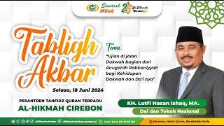 TABLIGH AKBAR SPESIAL MILAD AL-HIKMAH KE-26