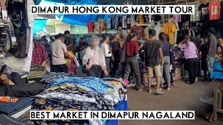 Hongkong Market Dimapur Tour | Best  Market In Dimapur Nagaland