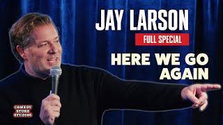 Jay Larson: Here We Go Again - Full Special (2024)