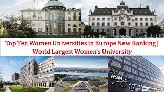 Top Ten Women Universities in Europe New Ranking | World Largest Women's University