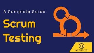 A complete guide to Scrum Testing | Software Testing