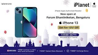 iPlanet Apple Premium Reseller | Open at forum Shantiniketan | Grand Launch | 13% off on iPhone