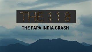 The 118 - The Papa India Crash | Full Documentary