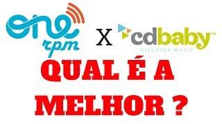 ONERPM X CDBABY. Qual é a melhor plataforma ?