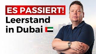 Es passiert! Leerstand in Dubai! Die Wahrheit