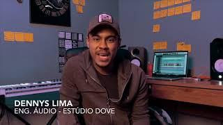 ESTÚDIO DOVE - DICAS CAPTAÇÃO E EDIÇÃO DE VOZ // Dennys Lima