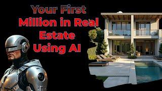 ️Real Estate Investor’s AI: How to Make a Million Dollars in Real Estate Using AI, Real Estate AI️