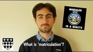 What is 'Matriculation'?