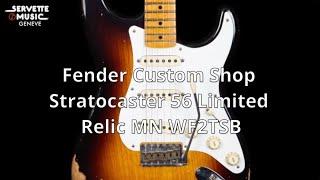 ServetteMusicTV : Fender Custom Shop Stratocaster 56 Limited Relic MN WF2TSB