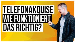 Telefonakquise - Wie funktioniert es richtig?