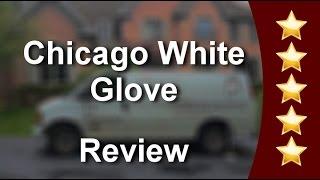 Chicago White Glove Reviews