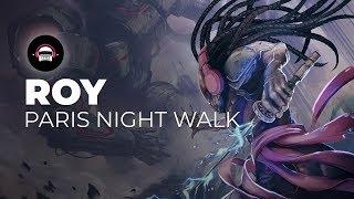 ROY - Paris Night Walk | Ninety9Lives Release