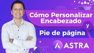  Modificar Cabecera y Pie de Página en Astra WordPress 