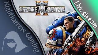 Getting Good at Space Marine 2 | Live Stream