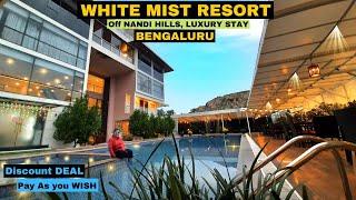 WHITE MIST RESORT near Nandi Hills  - LUXURY STAY - HAPPY RETREATS - BEST RESORT in BENGALURU