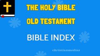 The Holy Bible | OLD TESTAMENT English  BIBLE INDEX @christianMedias