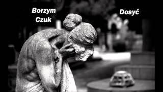 Borzym, Czuk - Dosyć