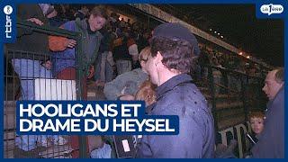 Hooligans et drame du Heysel - L'Histoire continue