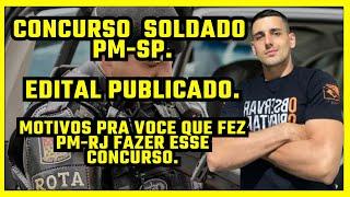 CONCURSO PM-SP, EDITAL PUBLICADO, FAÇA ESSE CONCURSO.