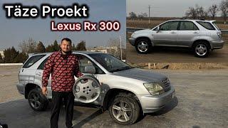 Täze Proekt Lexus Rx 300 Bezeýäs!