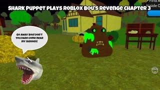 SB Movie: Shark Puppet plays Roblox Bou’s Revenge Chapter 3!