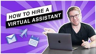 How to Hire a Virtual Assistant - Everything we've learned from 10 years of hiring VA's