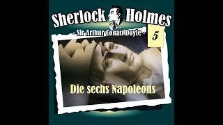 Sherlock Holmes (Die Originale) - Folge 5: Die sechs Napoleons (Komplettes Hörspiel)