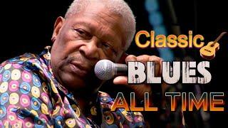 Best classic blues songs of all time : 20 Immortal Blues Music - That Will Melt Your Soul !